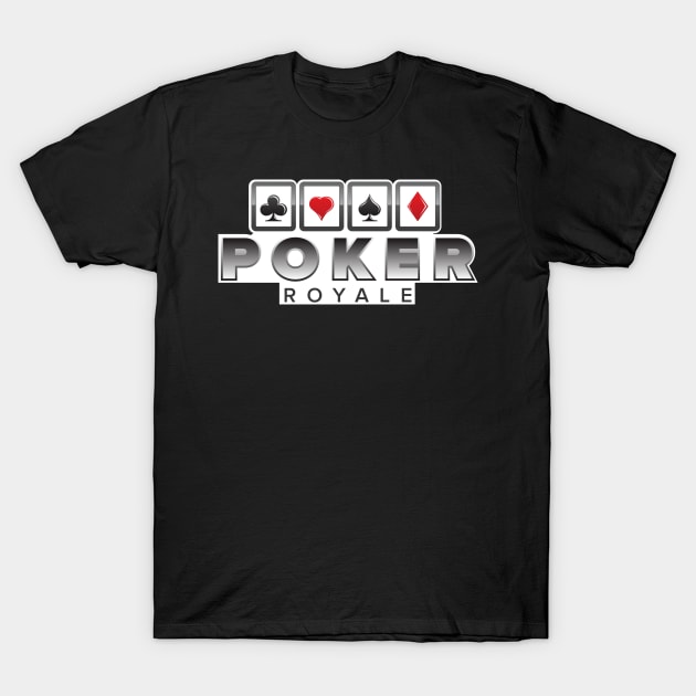 Poker Royale T-Shirt by Dojaja